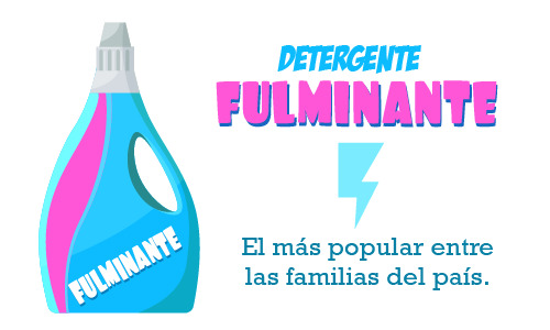 Persuasión en la publicidad. Anuncio de detergente que dice: Detergente fulminante. El más popular entre las familias del país.